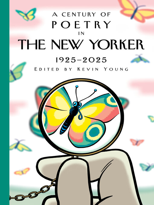 Title details for A Century of Poetry in the New Yorker by New Yorker Magazine Inc - Wait list